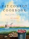 Cover image for The Pat Conroy Cookbook